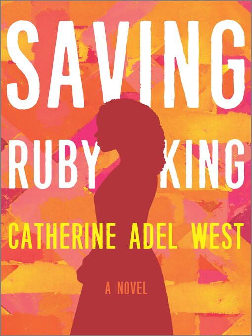 Title details for Saving Ruby King by Catherine Adel West - Wait list